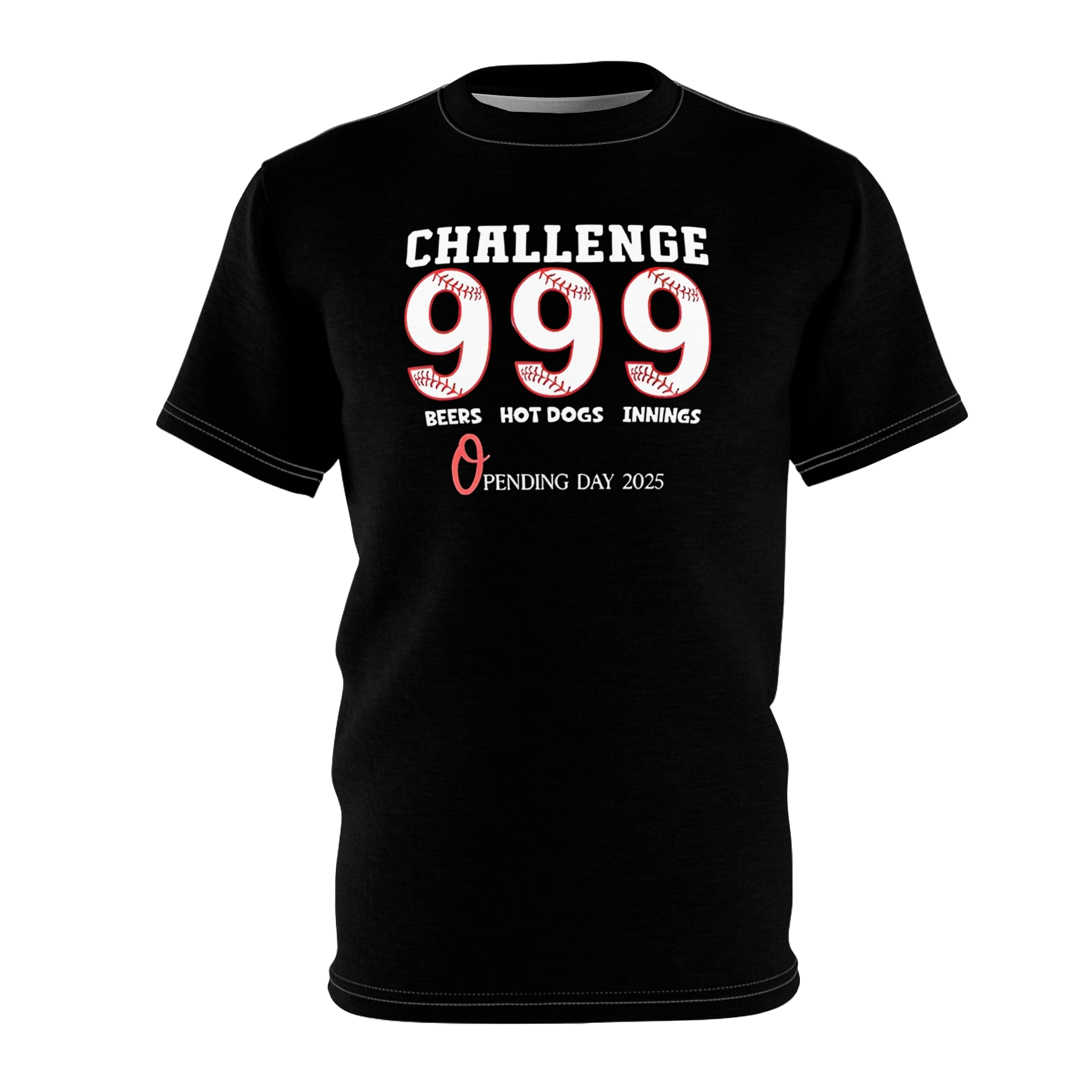 Baltimore 999 Challenge 9 Beers 9 Hot Dogs 9 Innings Opening Day 2025 Shirt