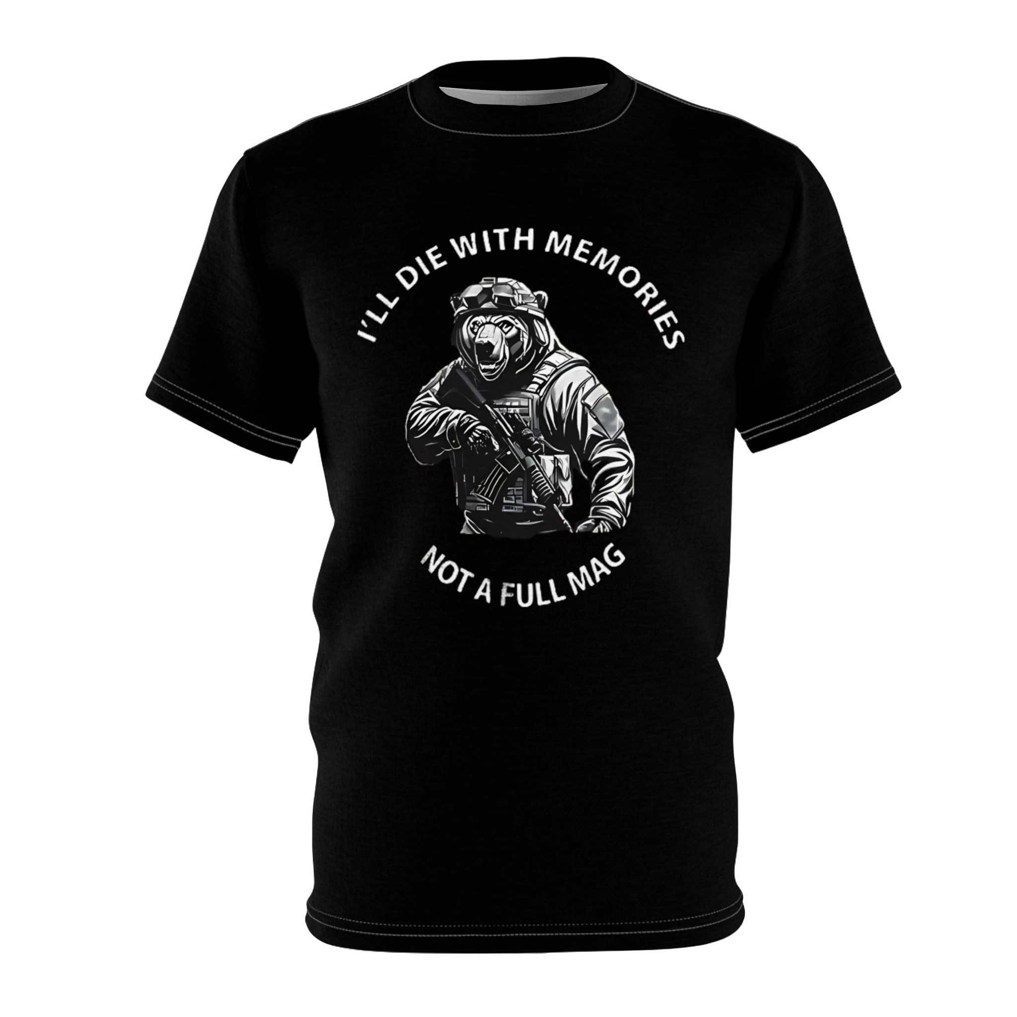 Bear I’ll Die With Memories Not A Full Mag Shirt
