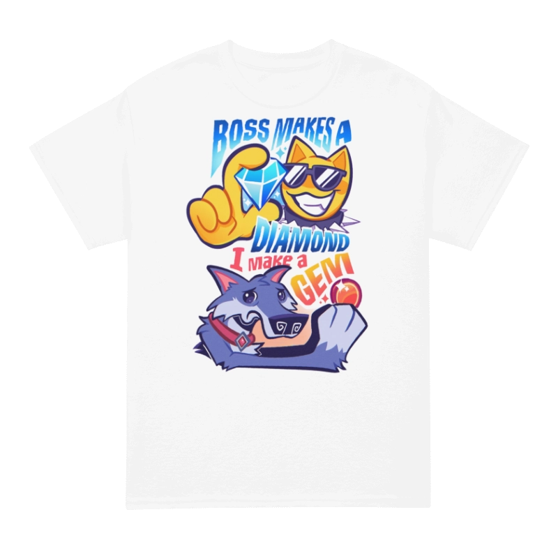 Boss Makes A Diamond I Make A Gem Shirt