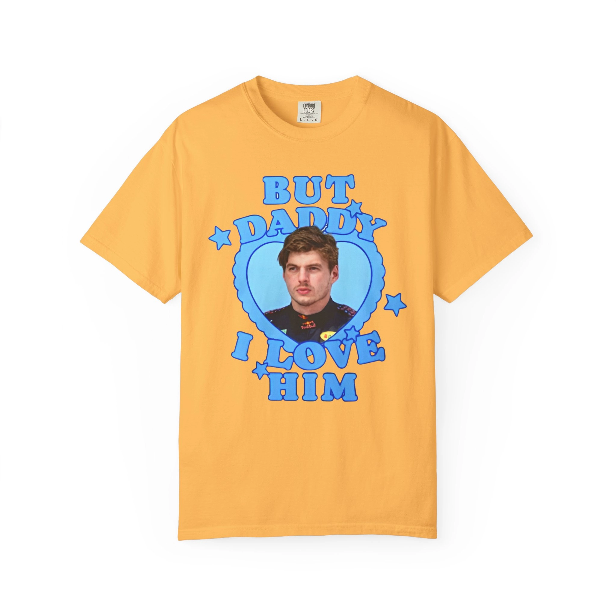 But Daddy I Love Him Max Verstappen Shirt