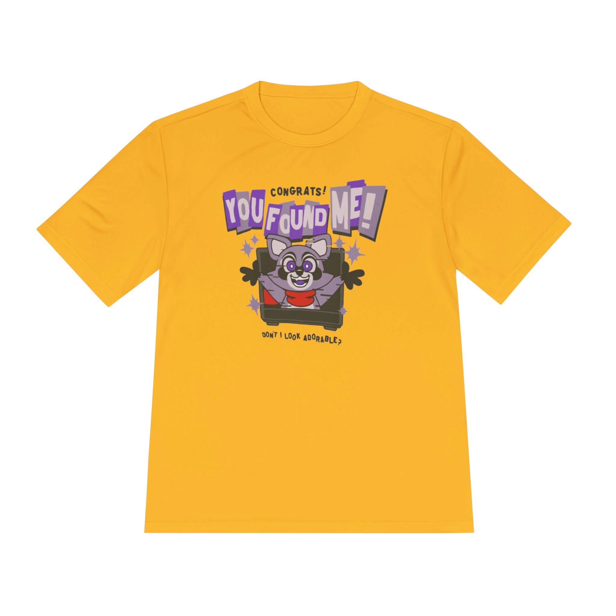 Congrats You Found Me Shirt