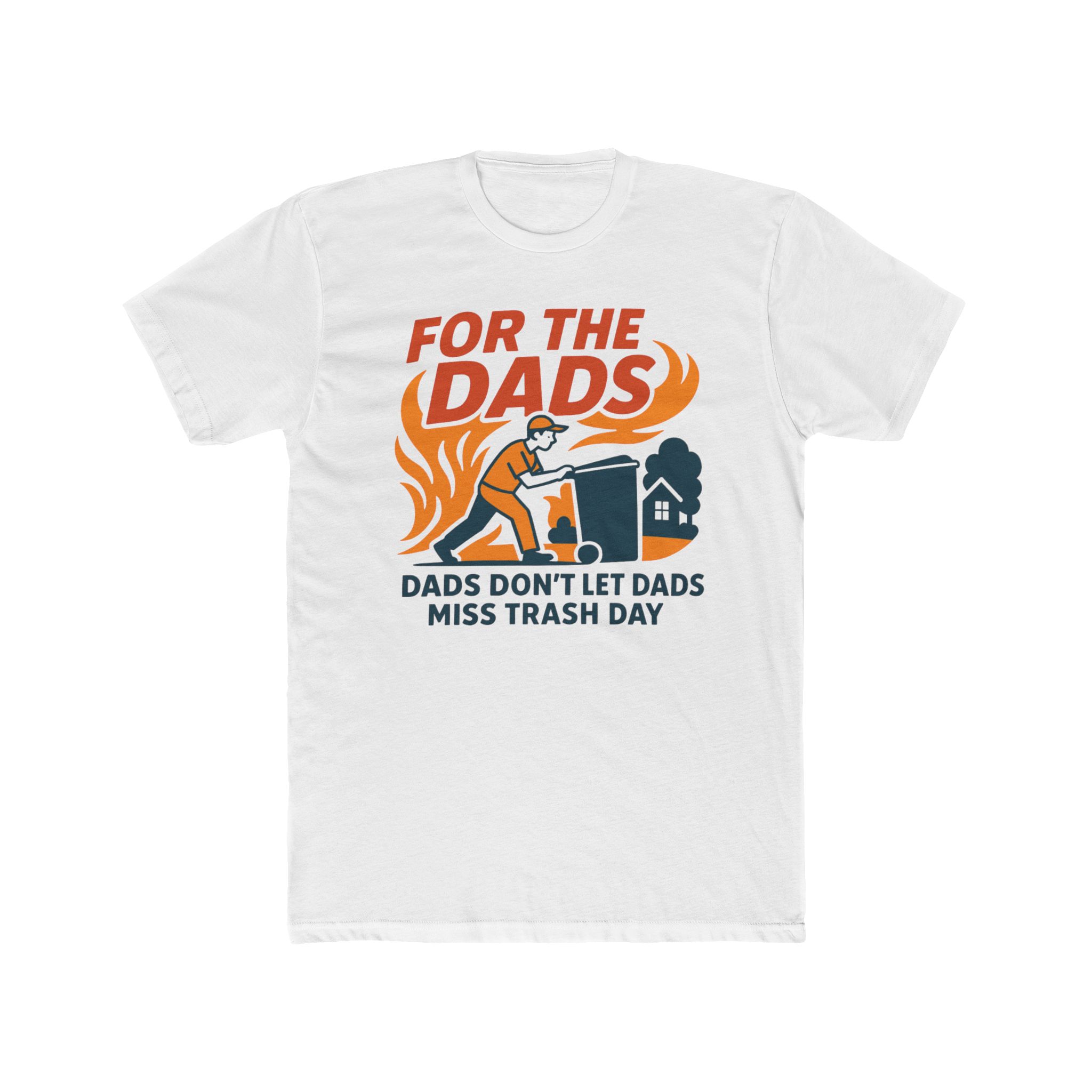 Dad’s Don’t Let Dads Miss Trash Day Will Compton Shirt
