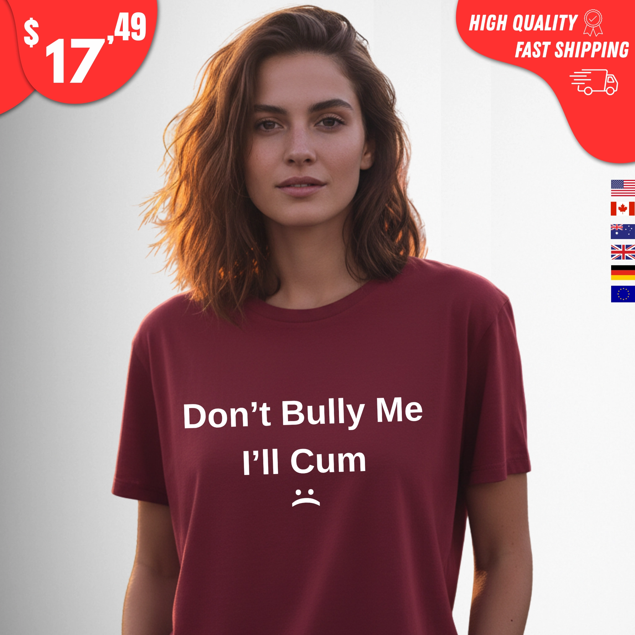 Don’t Bully Me I’ll Cum Shirt
