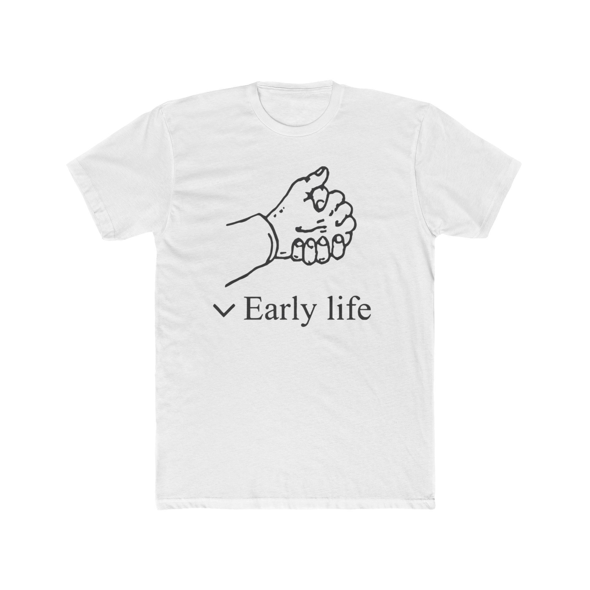 Early Life Hand Shirt