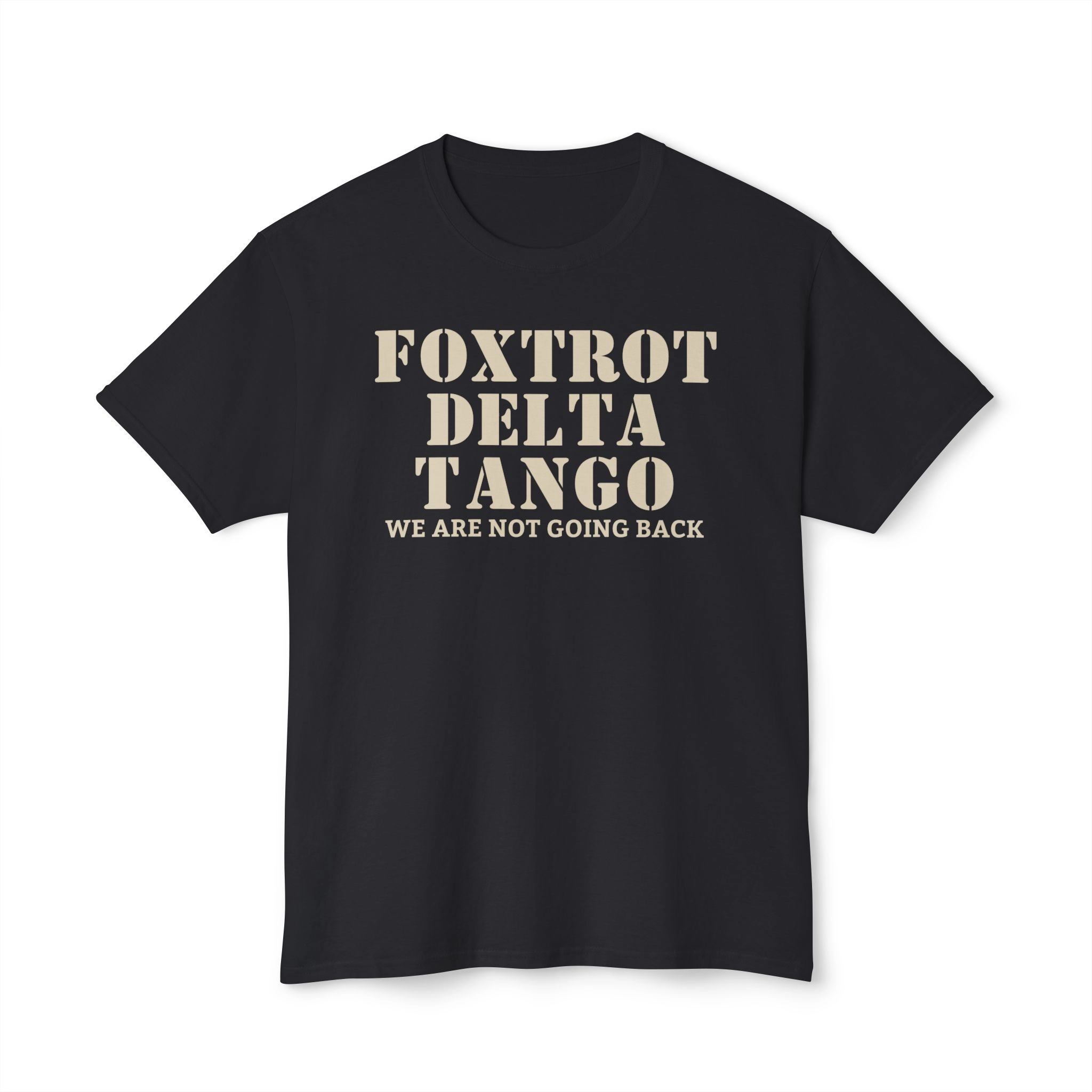 Foxtrot delta tango we are not going back Shirt