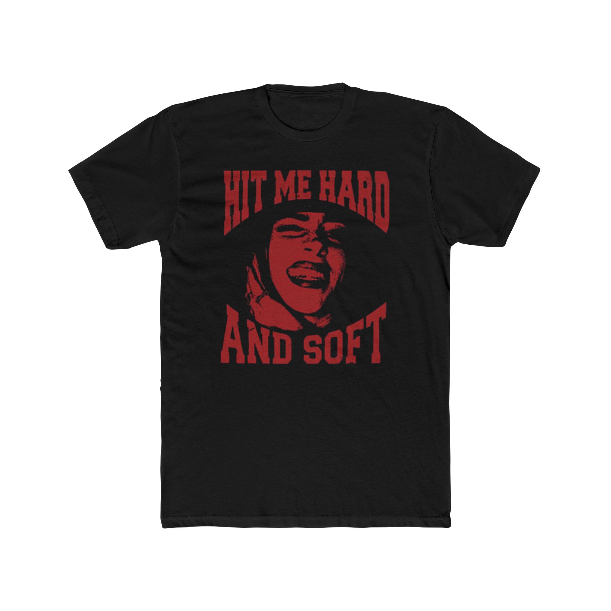Hit Me Hard and Soft Shirt