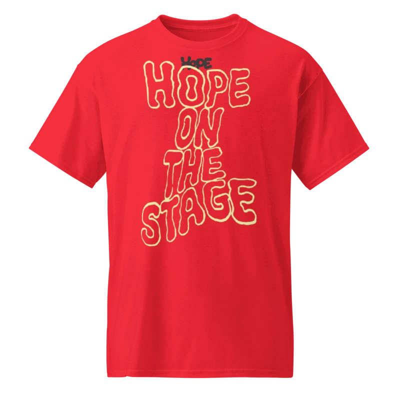 Hope Hope On The Stage Shirt