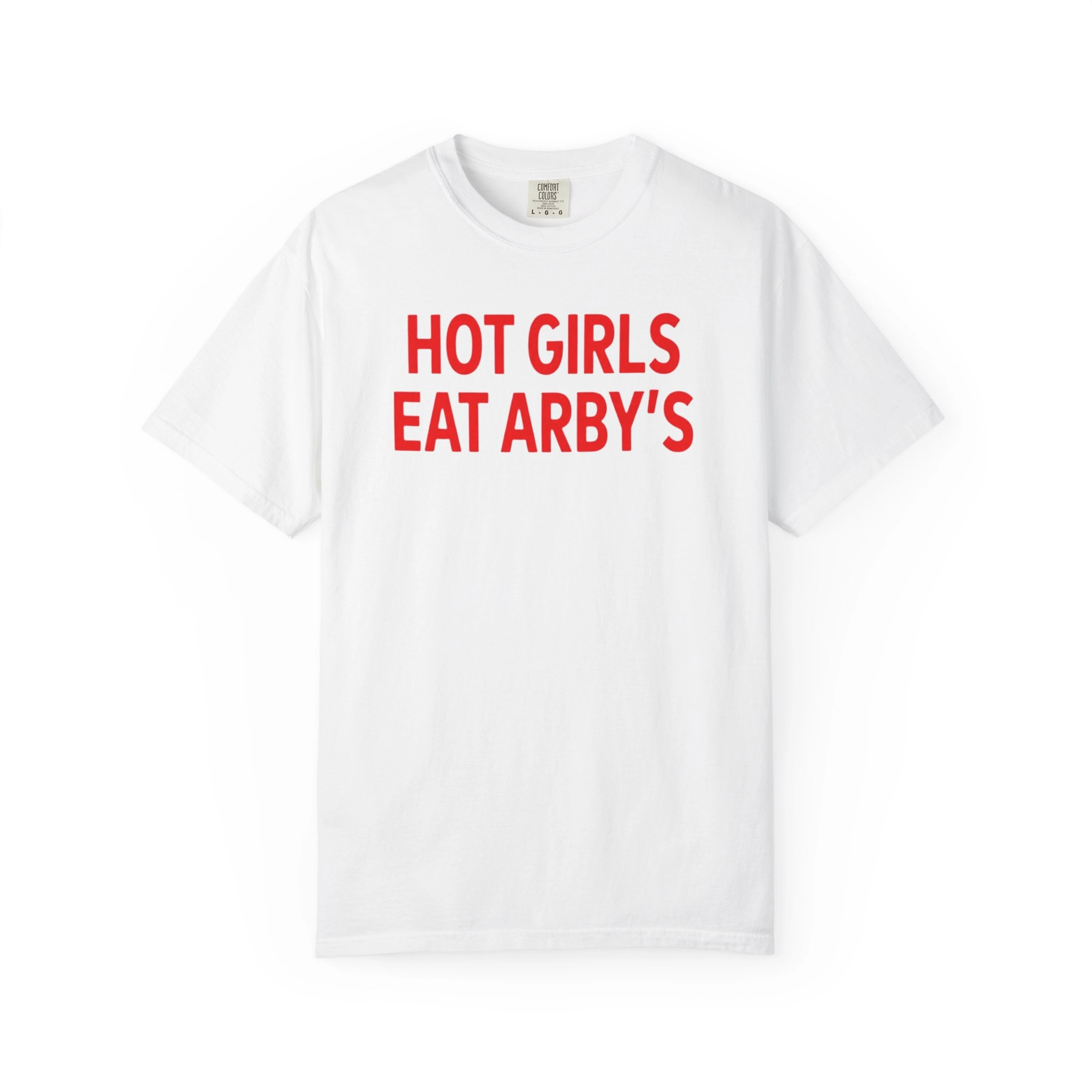 Hot Girls Eat Arby’s Shirt