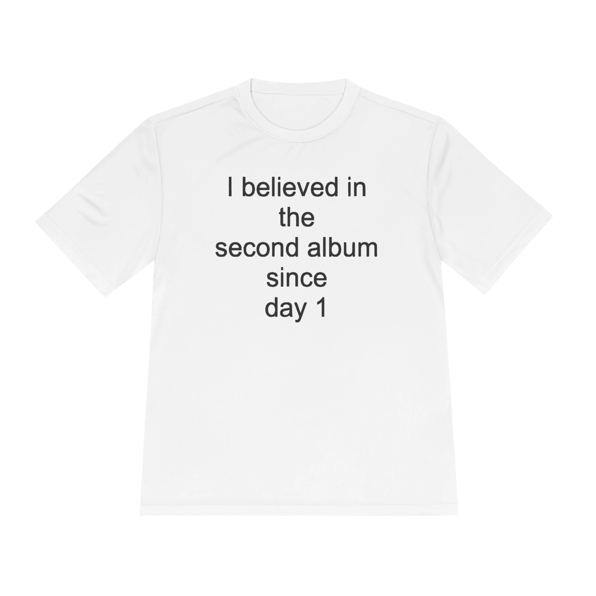 i believe in the second album since day 1 shirt