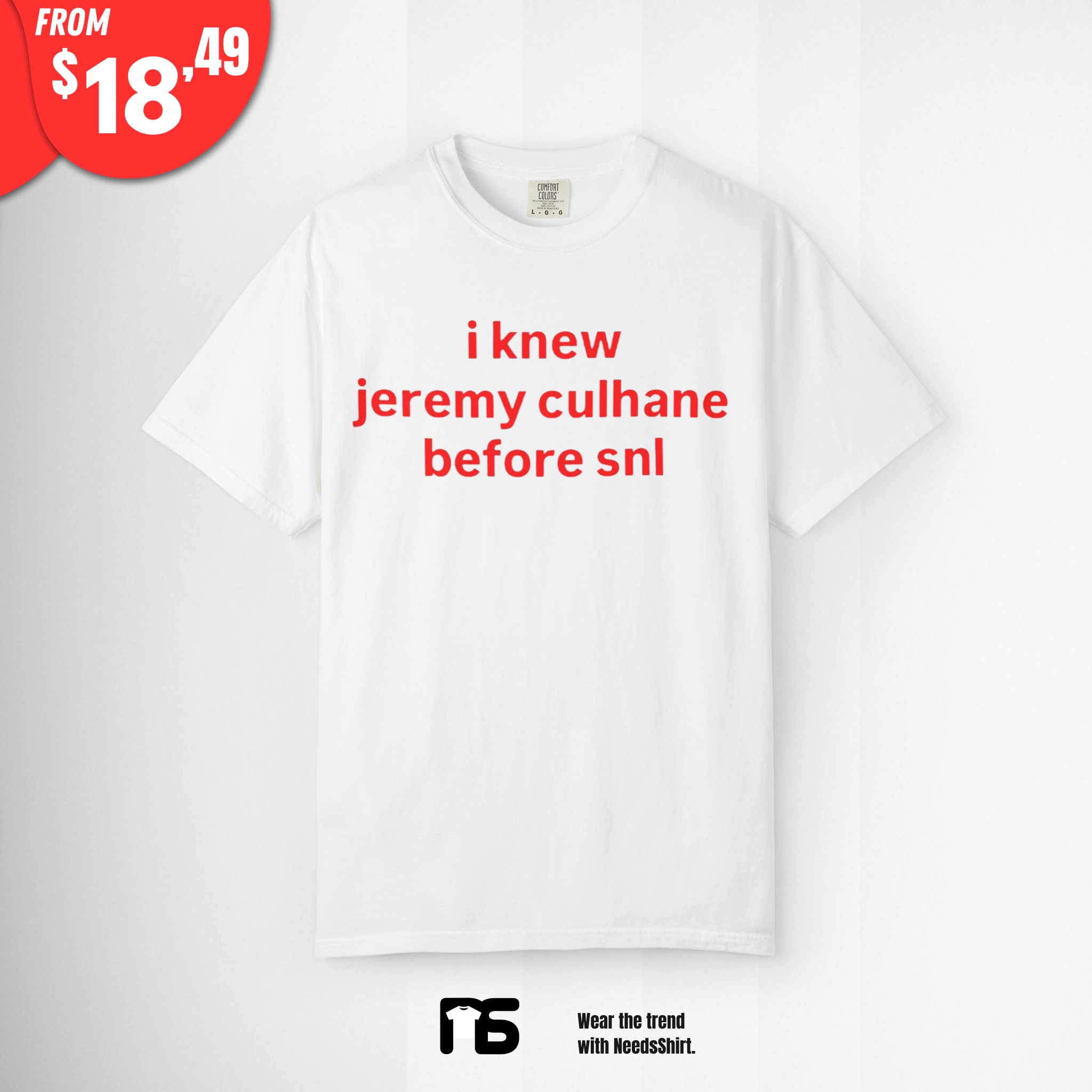 I Know Jeremy Culhane Before SNL Shirt