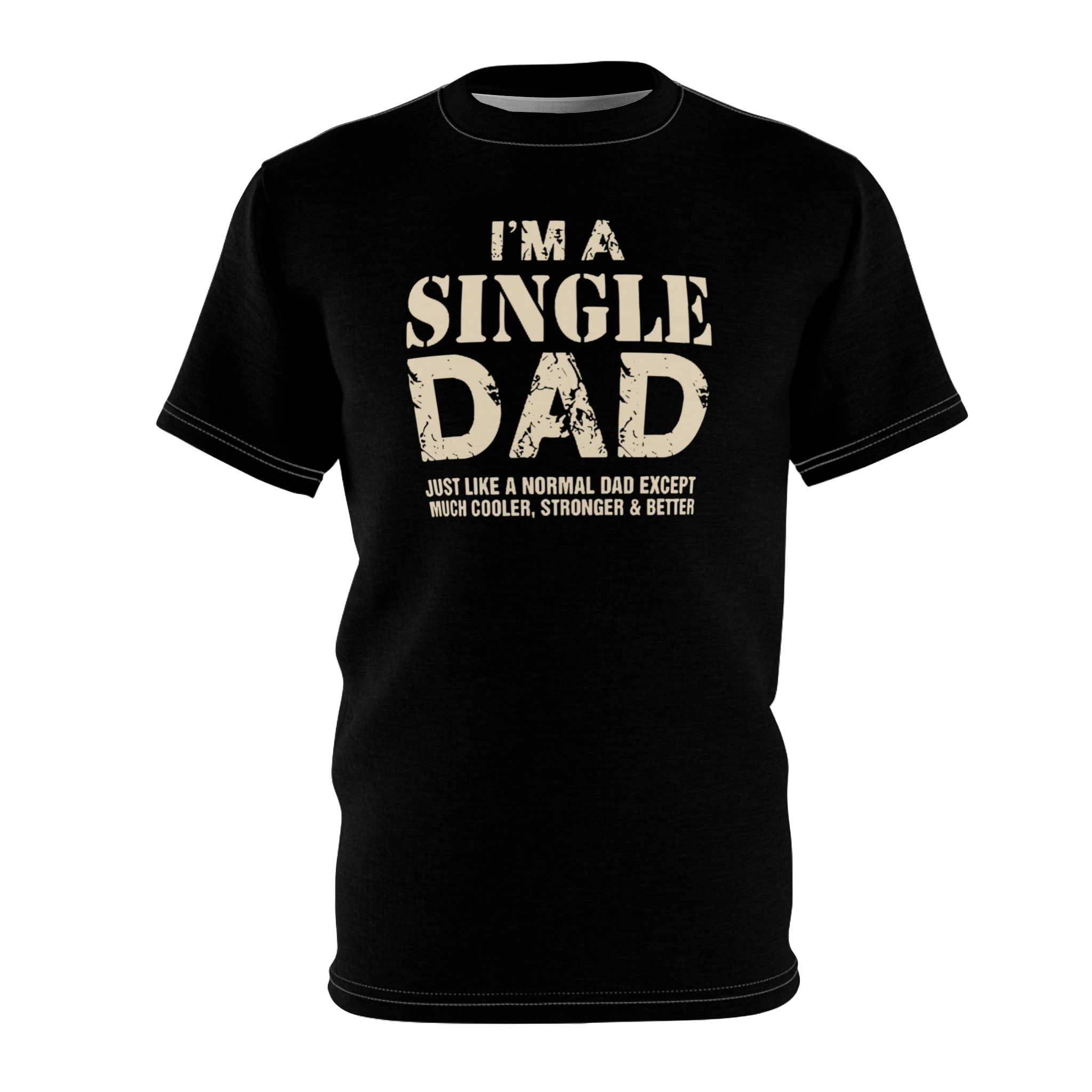I’m A Single Dad Shirt