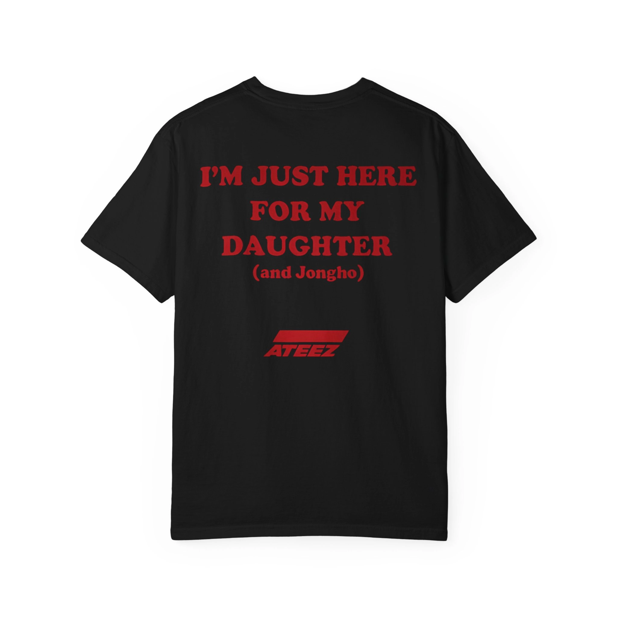 I’m Just Here For My Daughter And Jongho Ateez Shirt