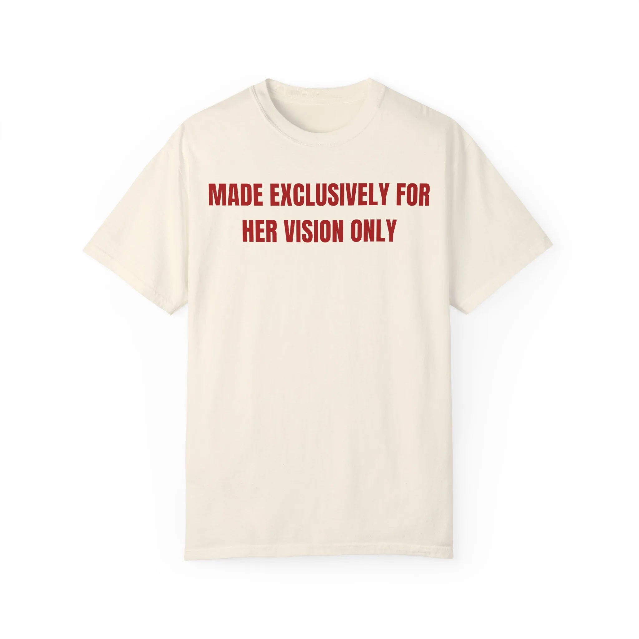 made exclusively for her vision only shirt