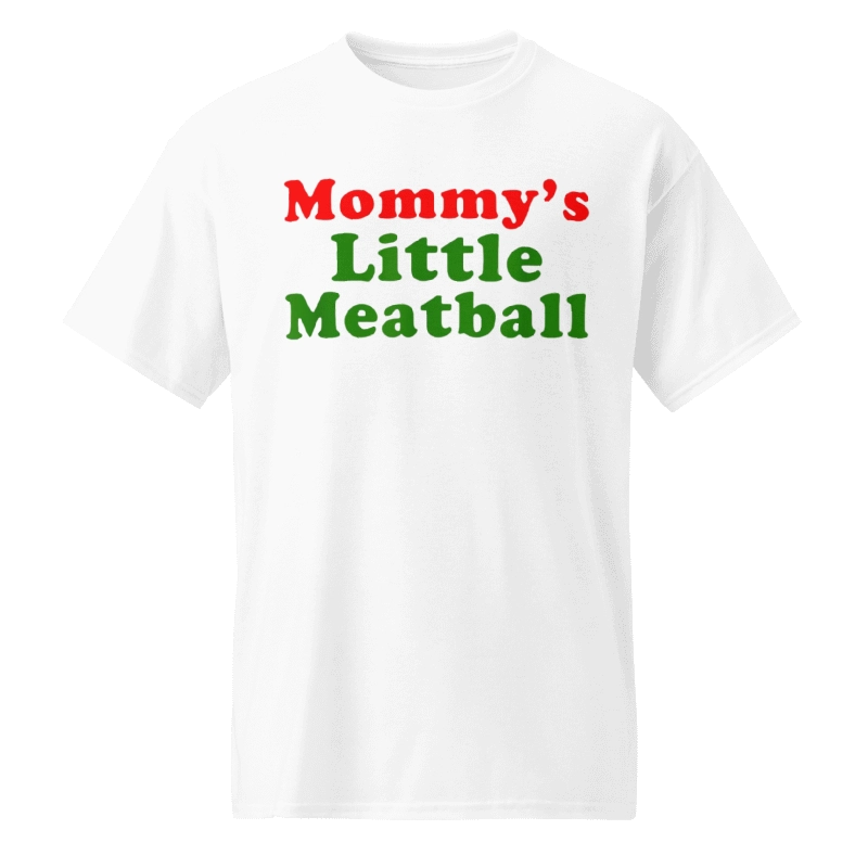 Mommy’s Little Meatball Shirt