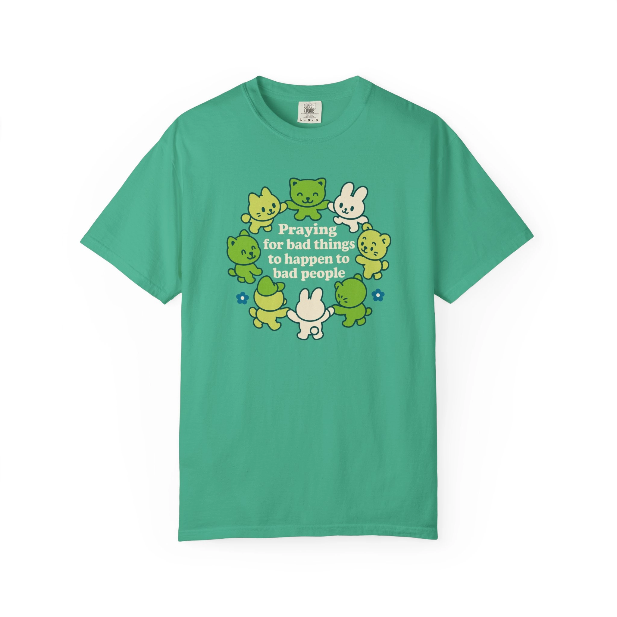 Praying for Bad Things to Happen to Bad People Shirt
