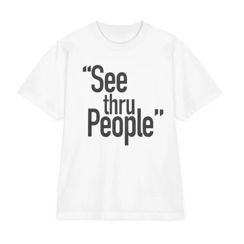 See Thru People Shirt