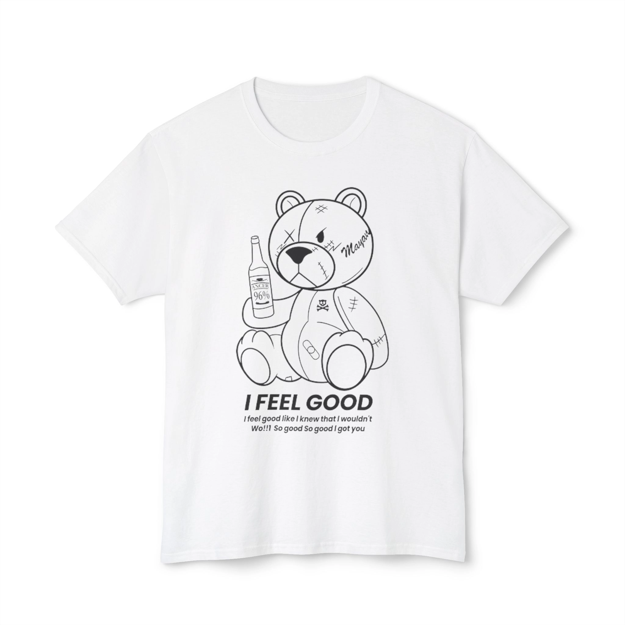 Teddy Bear I Feel Good Shirt