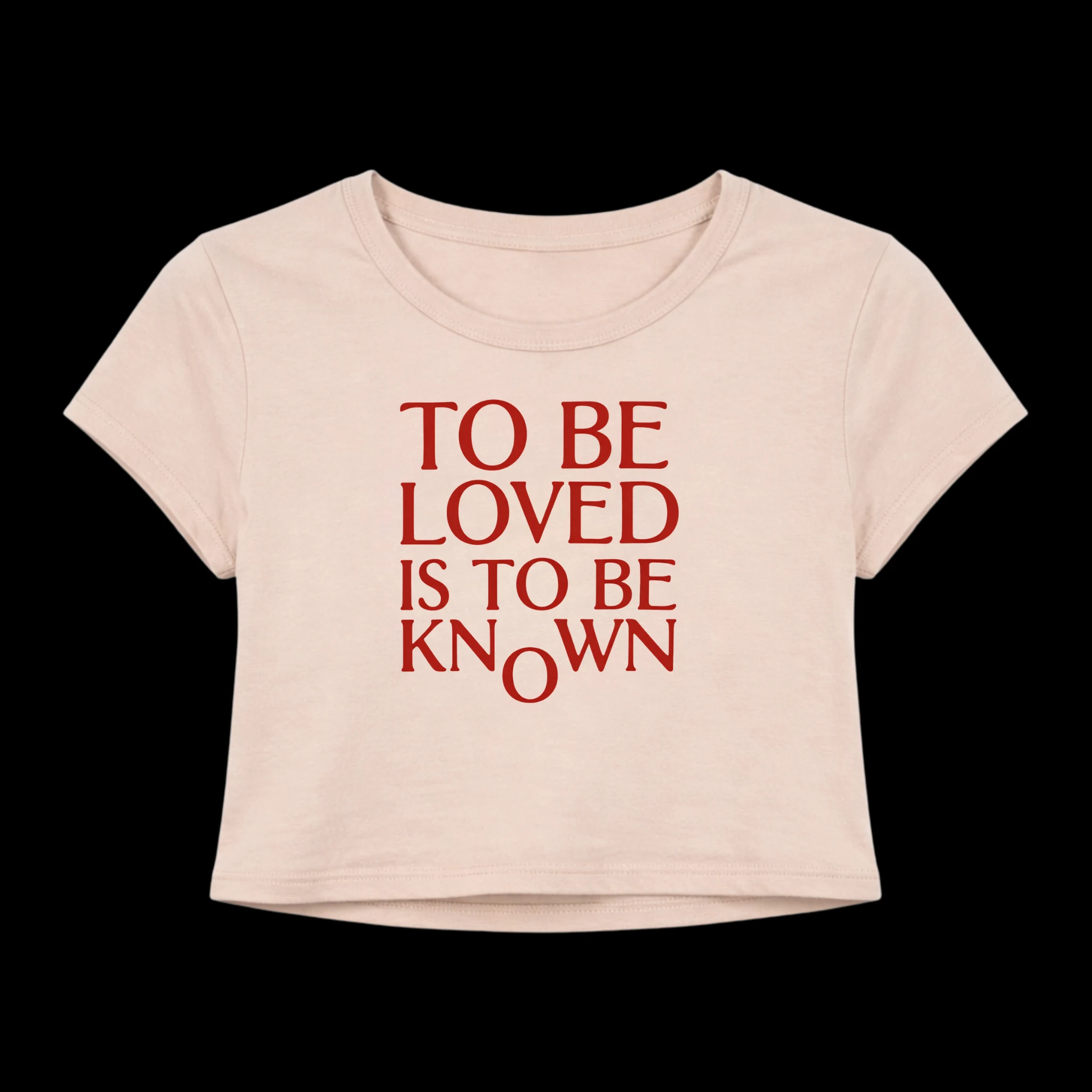 To Be Loved Is to Be Known Crop Top