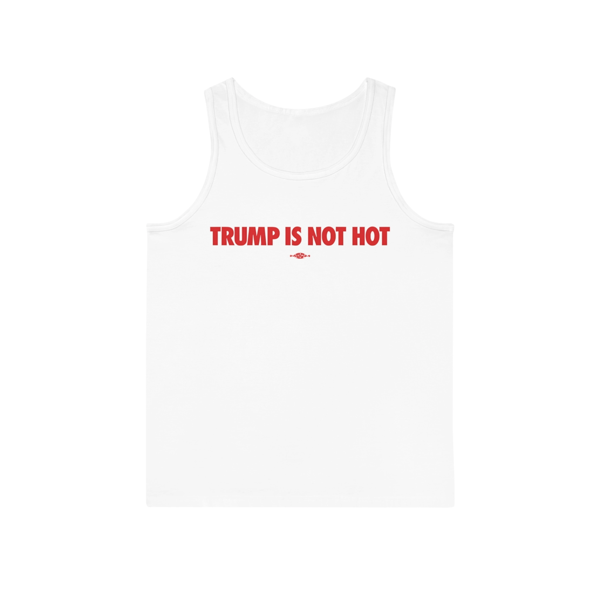Trump is not hot Tank top
