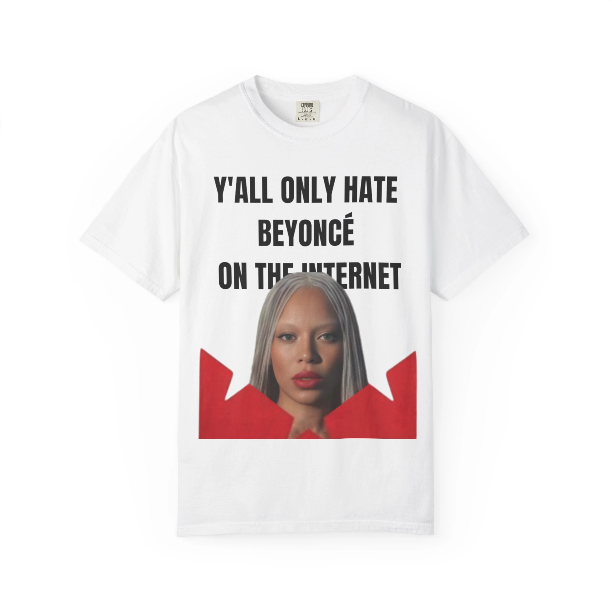 Y’all Only Hate Beyoncé On The Internet Shirt